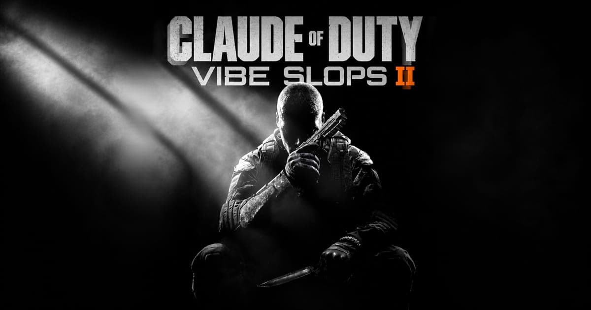 Claude of Duty: Vibe Slops II preview